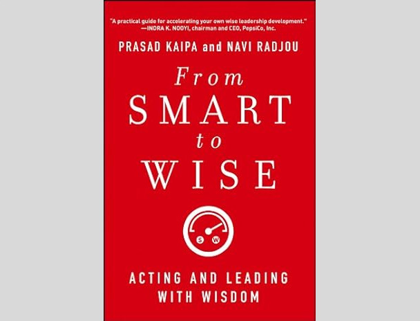 From Smart to Wise: Acting and Leading with Wisdom